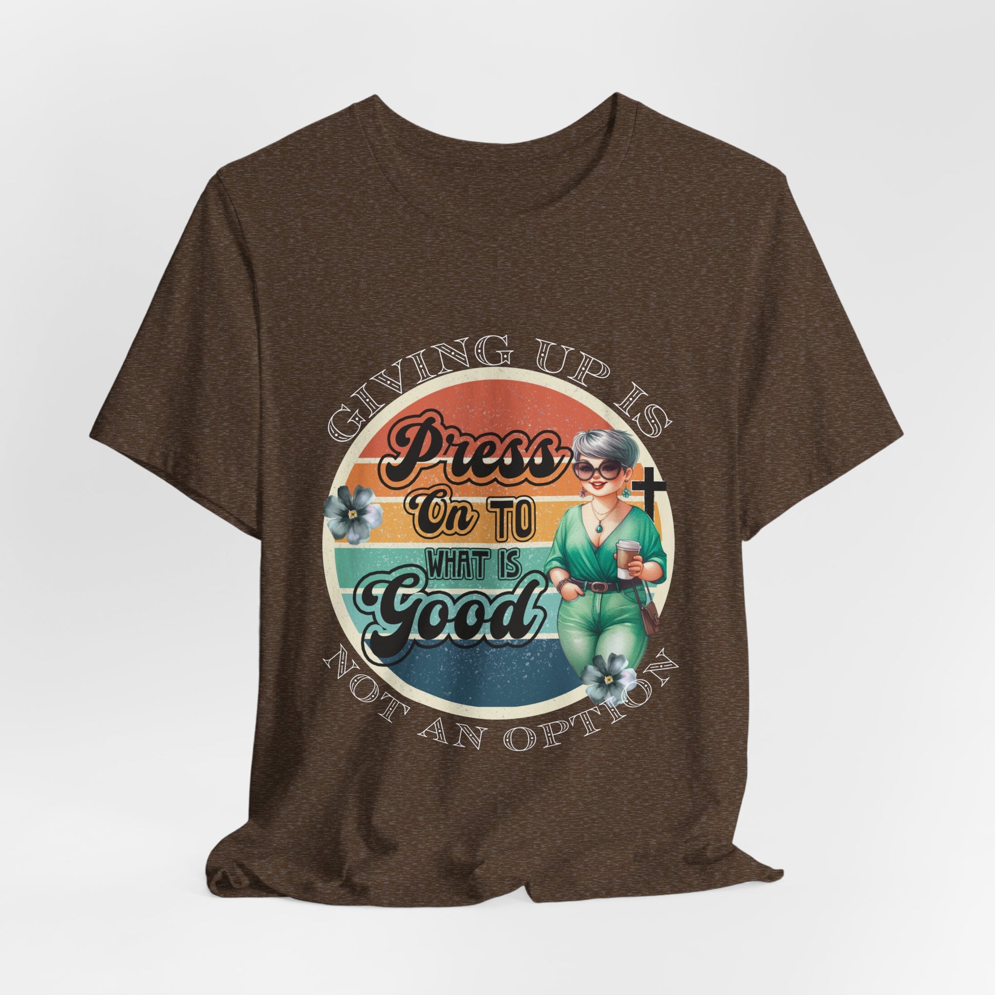 Press On To What Is Good Dark Tee