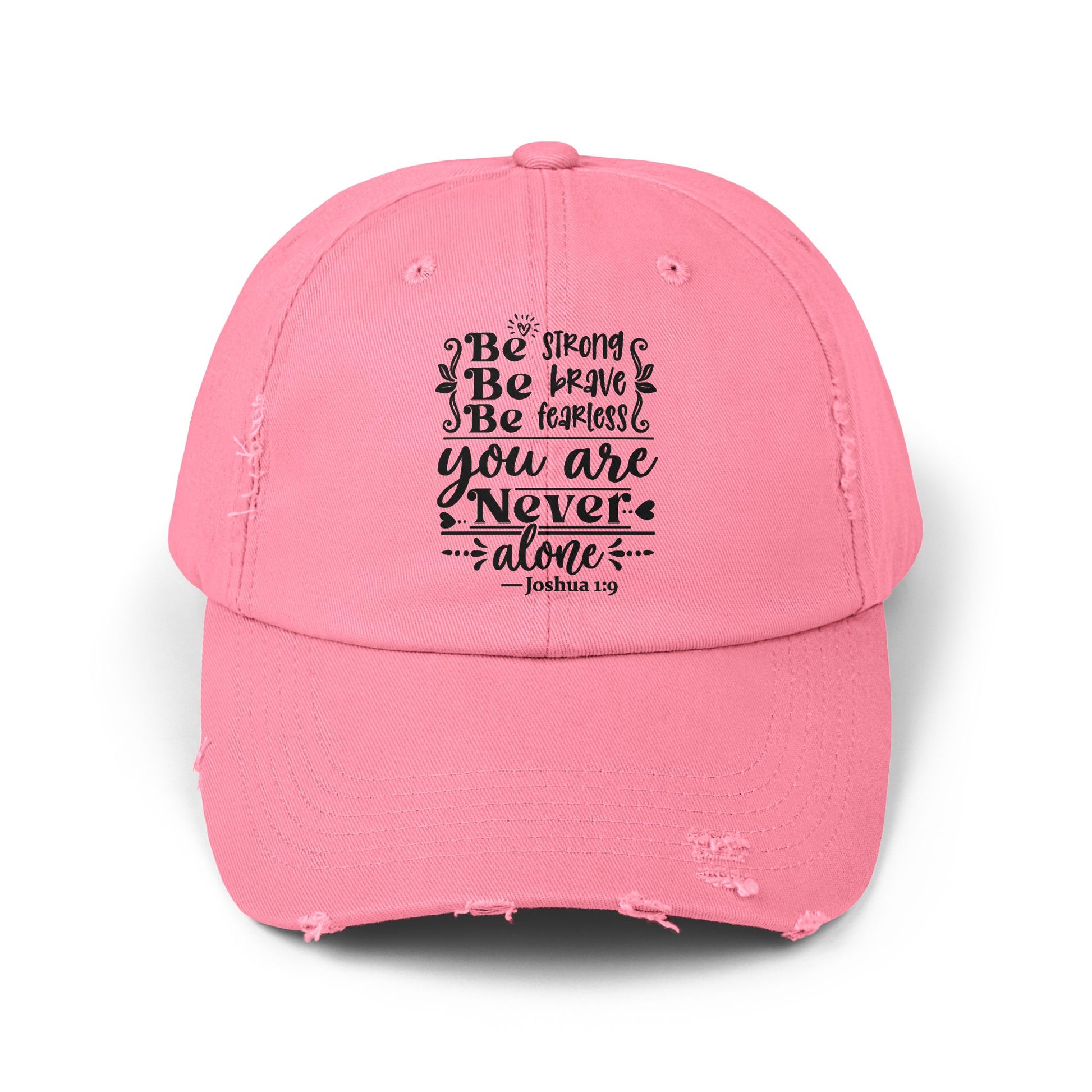 Inspirational Distressed Cap - Be Strong, Be Brave, Be Fearless
