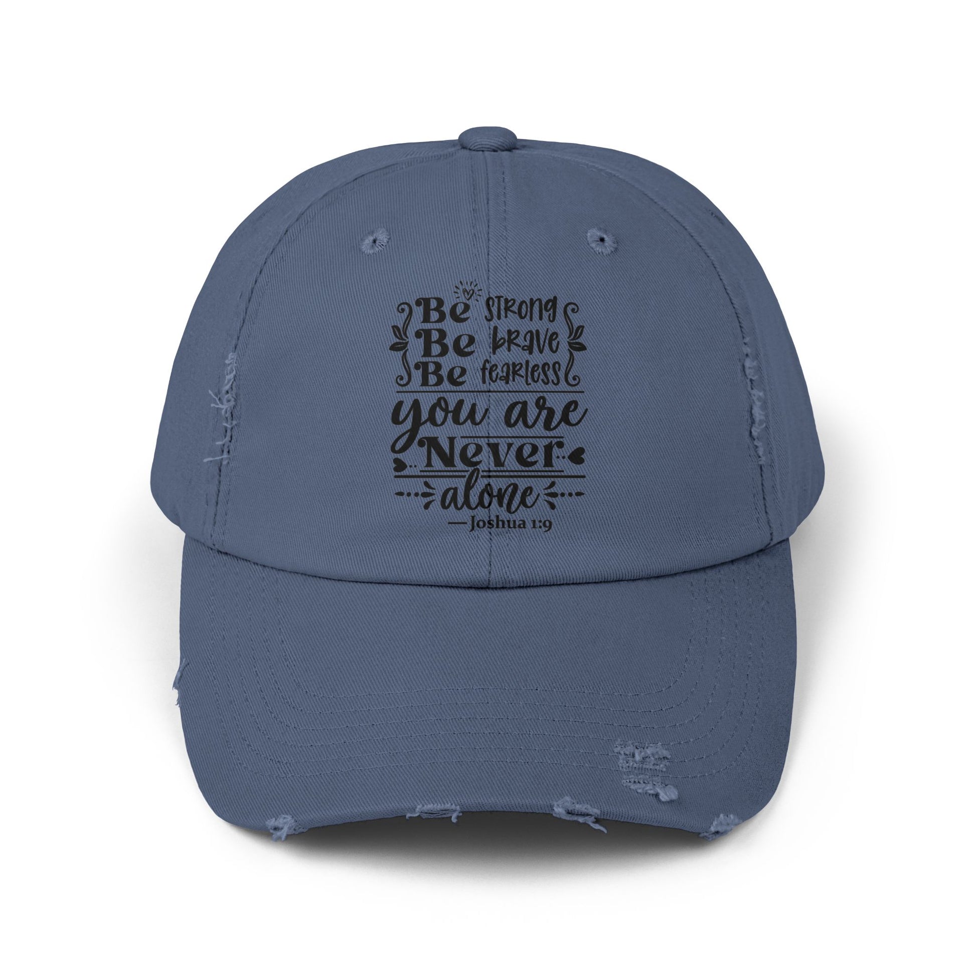 Inspirational Distressed Cap - Be Strong, Be Brave, Be Fearless