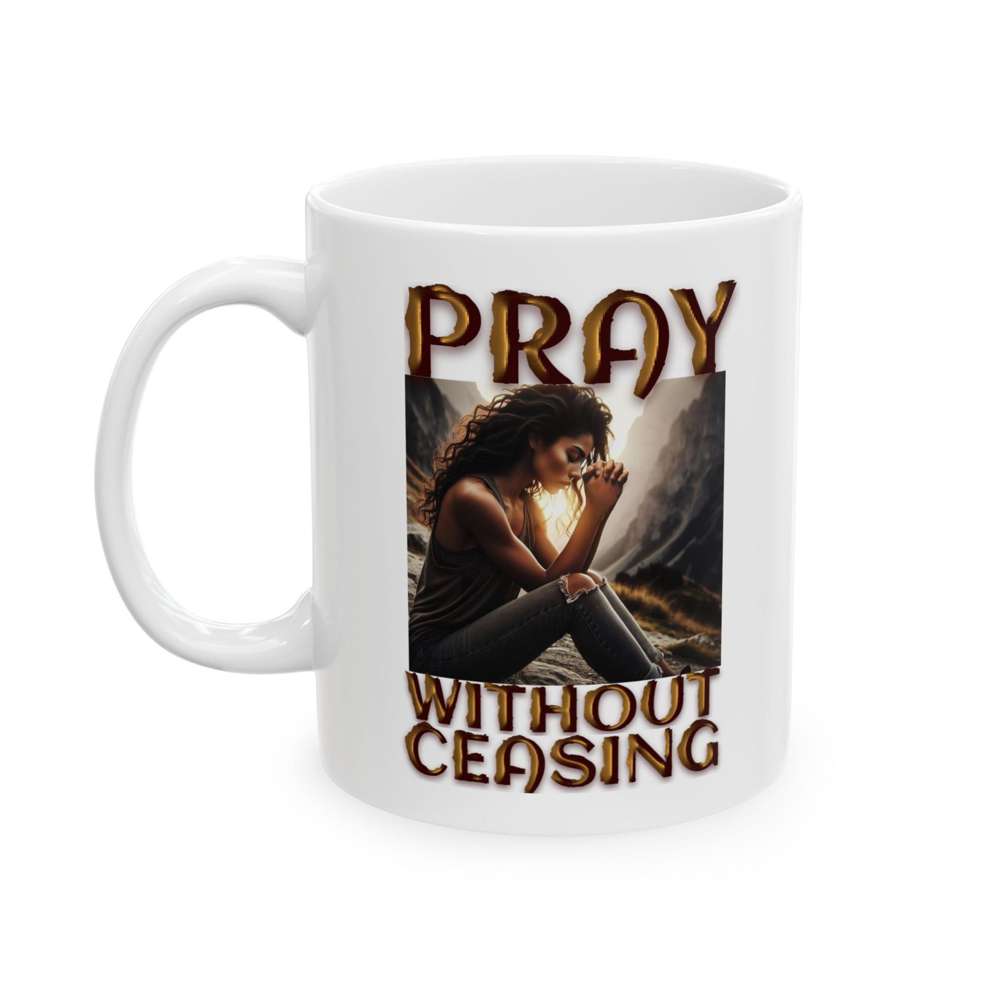 Pray Without Ceasing Mug