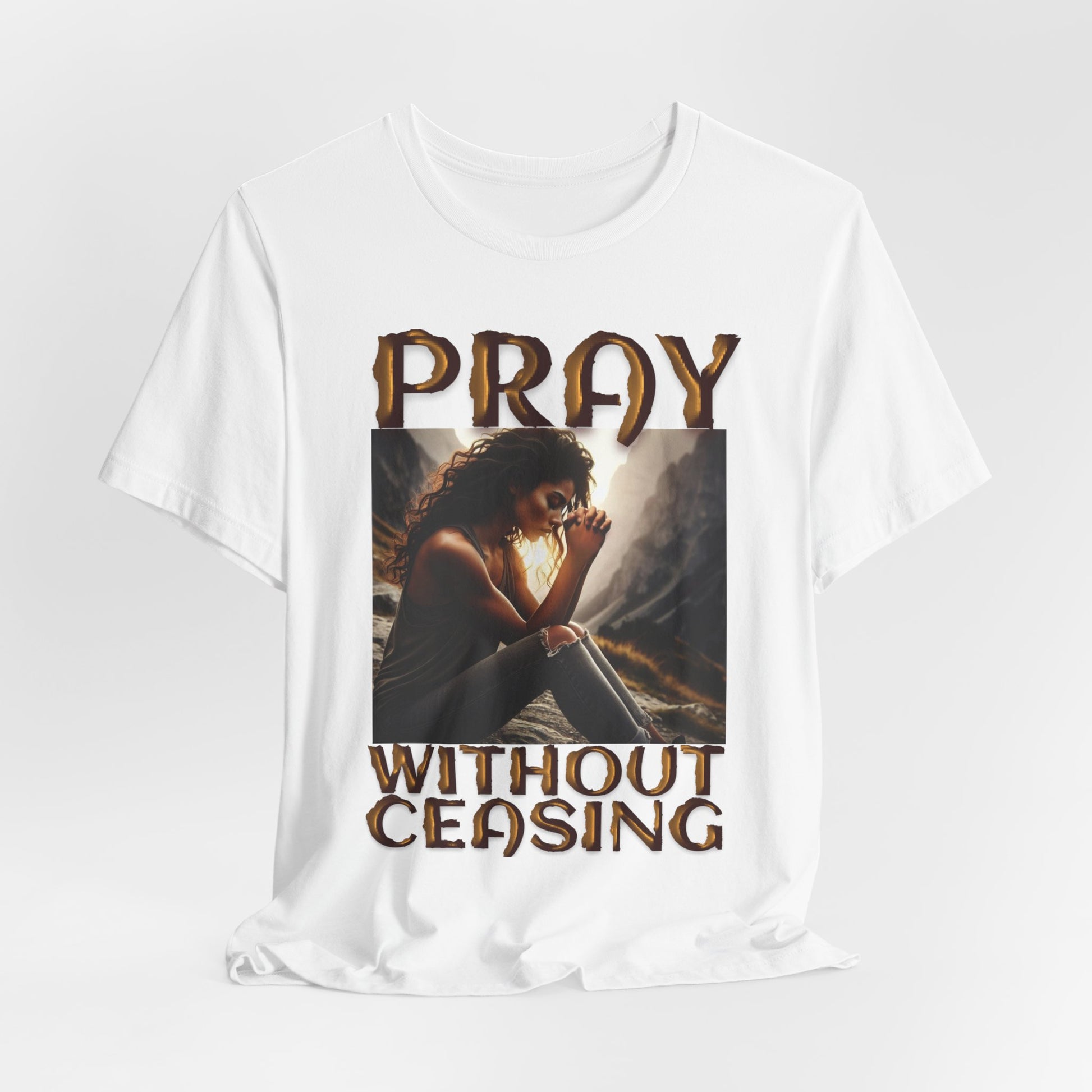 Pray Without Ceasing Tee