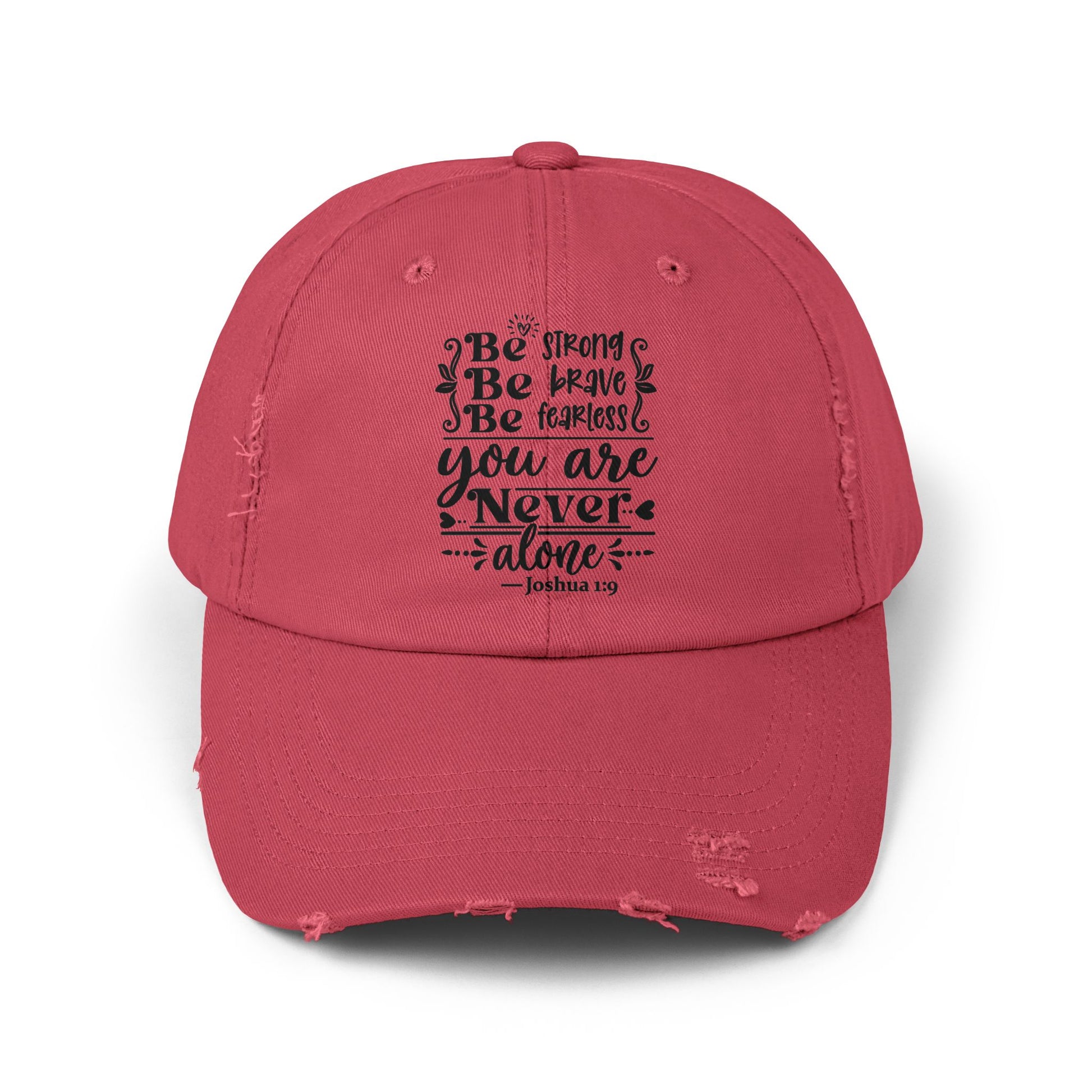 Inspirational Distressed Cap - Be Strong, Be Brave, Be Fearless