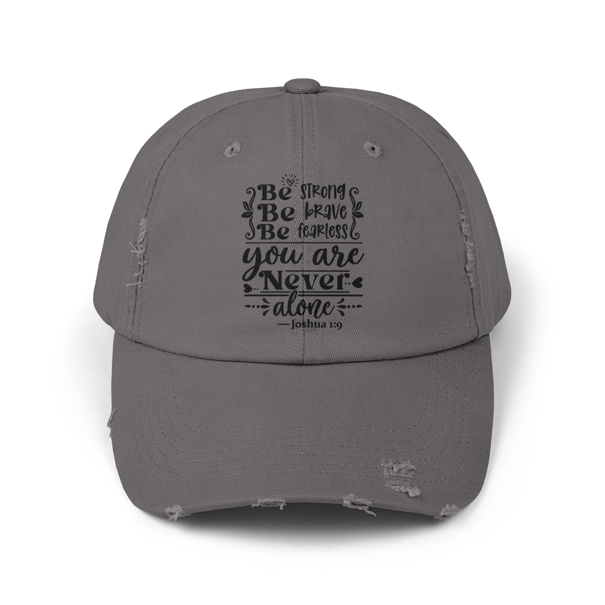 Inspirational Distressed Cap - Be Strong, Be Brave, Be Fearless