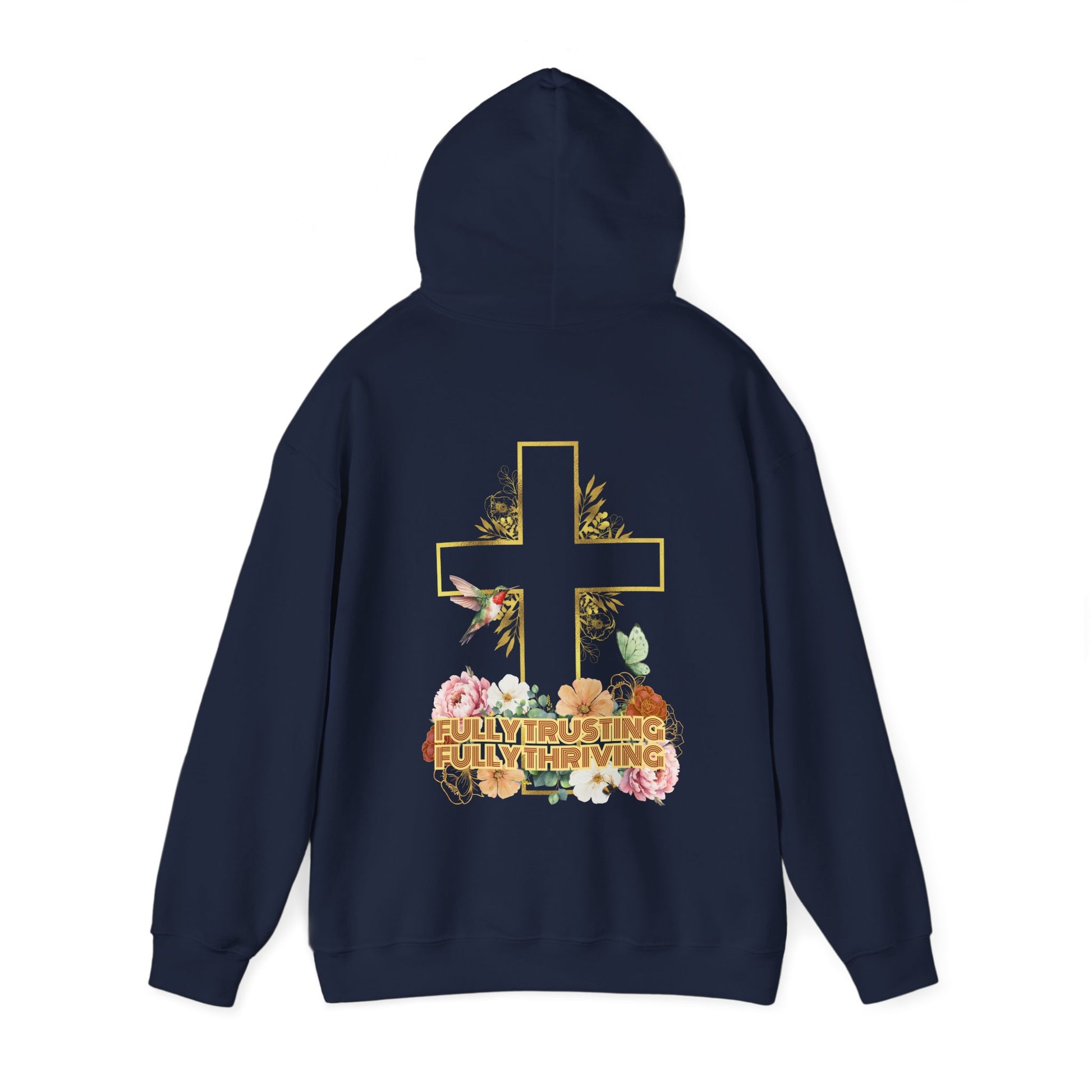 Fully Trusting, Fully Thriving Hoodie