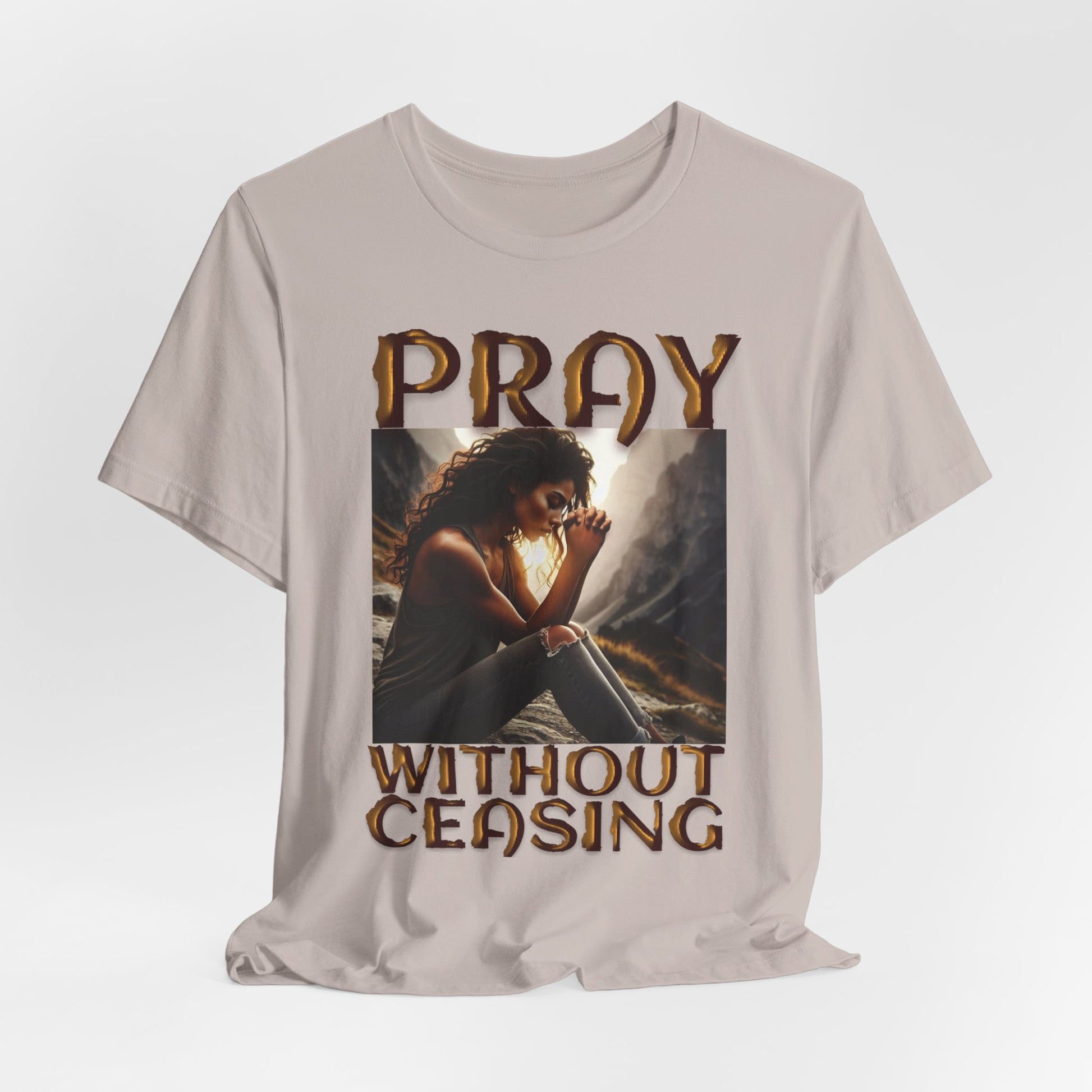 Pray Without Ceasing Tee